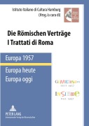 Cover-Bild zum Titel 'Die Römischen Verträge. Europa 1957 - Europa heute- I Trattati di Roma. Europa 1957 - Europa oggi' von ''