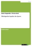 Cover-Bild zum Titel 'Ökologische Aspekte des Sports' von 'Florian Hock, Damir Dugandzic'