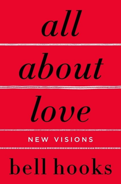 All about Love: New Visions