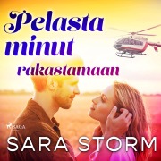Cover-Bild zum Titel 'Pelasta minut rakastamaan' von 'Sara Storm'
