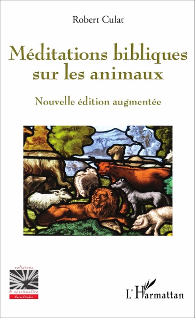 Méditations bibliques sur les animaux - Culat Robert Culat