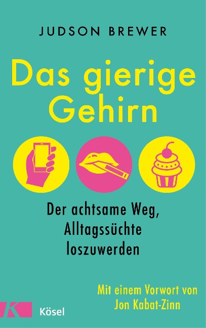 Das gierige Gehirn - Judson Brewer