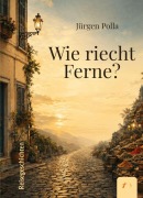 Cover-Bild zum Titel 'Wie riecht Ferne?' von 'Jürgen Polla'
