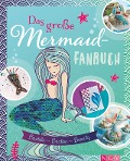 Cover-Bild zum Titel 'Das große Mermaid-Fanbuch' von 'Susanka Brückner, Daniela Herring, Claudia Lainka, Sam Lavender, Simone Filipowsky'
