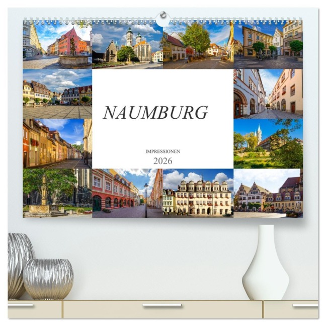 Naumburg Impressionen (hochwertiger Premium Wandkalender 2026 DIN A2 quer), Kunstdruck in Hochglanz - Dirk Meutzner