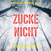 Cover-Bild zum Titel 'Zucke Nicht (Ein Taylor-Sage-FBI-Thriller ¿ Buch 4)' von 'Molly Black'