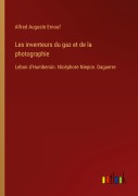 Cover-Bild zum Titel 'Les inventeurs du gaz et de la photographie' von 'Alfred Auguste Ernouf'