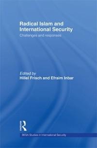 Radical Islam and International Security - 