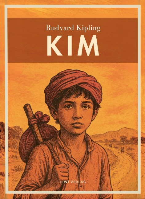 Rudyard Kipling: Kim. Ins Deutsche übertragen von Sebastian Harms - Rudyard Kipling