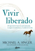 Cover-Bild zum Titel 'Vivir Liberado' von 'Michael A Singer'