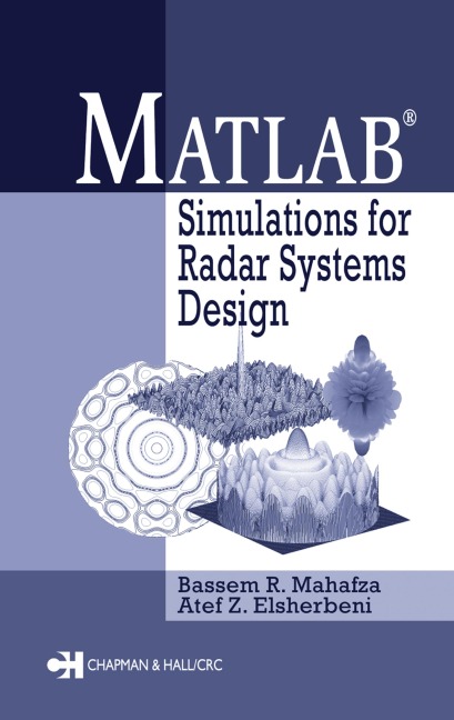 MATLAB Simulations for Radar Systems Design - Bassem R. Mahafza, Atef Elsherbeni