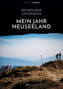 Cover-Bild zum Titel 'Backpacker unterwegs: Mein Jahr Neuseeland' von 'Carolin Werner'