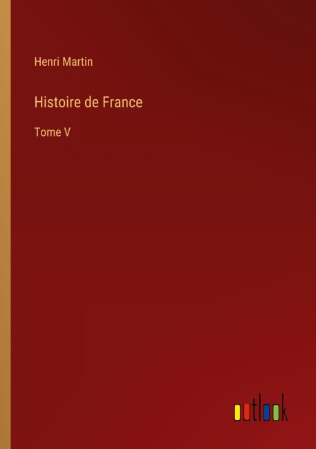 Histoire de France - Henri Martin