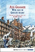 Cover-Bild zum Titel 'Wer sich in Gefahr begibt' von 'Ann Granger'