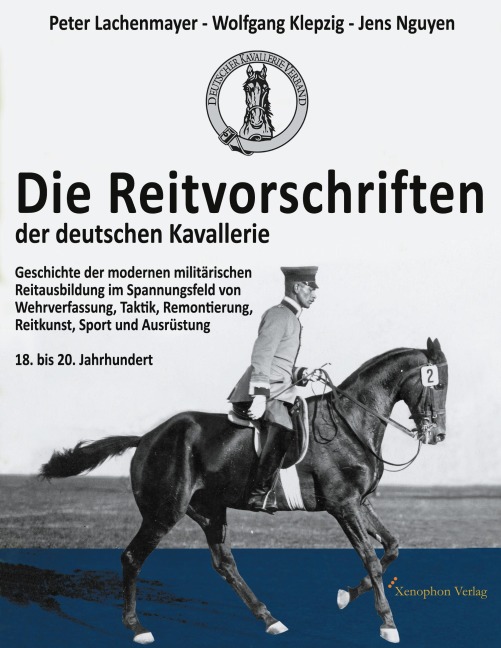 Die Reitvorschriften der deutschen Kavallerie (Paperback SW Ausgabe) - Peter Lachenmayer, Wolfgang Klepzig, Jens Nguyen