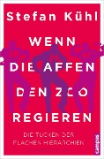 Cover-Bild zum Titel 'Wenn die Affen den Zoo regieren' von 'Stefan Kühl'