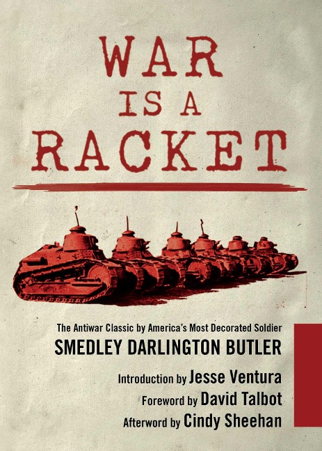 War Is a Racket - Smedley Darlington Butler