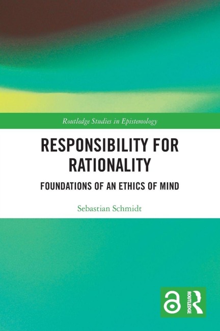 Responsibility for Rationality - Sebastian Schmidt