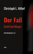 Cover-Bild zum Titel 'Der Fall Gottfried Bürger' von 'Christoph L. Althof'