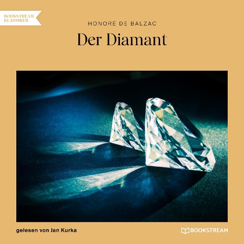 Der Diamant - Honoré de Balzac