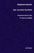 Cover-Bild zum Titel 'Der serielle Konflikt' von 'Stéphane Boutin'