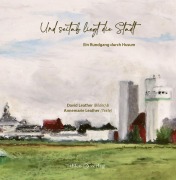 Cover-Bild zum Titel 'Und seitab liegt die Stadt' von 'Annemarie Leather'