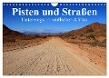 Pisten und Straßen - unterwegs im südlichen Afrika (Wandkalender 2025 DIN A4 quer), CALVENDO Monatskalender - Werner Altner
