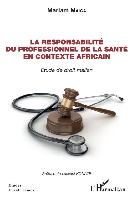 La responsabilité du professionnel de la santé en contexte Africain - Mariam Maiga