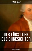 Cover-Bild zum Titel 'Der Fürst der Bleichgesichter (Abenteuer-Klassiker)' von 'Karl May'