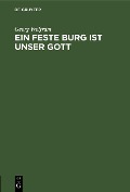 Cover-Bild zum Titel 'Ein feste Burg ist unser Gott' von 'Georg Wolfram'