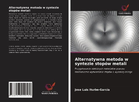 Alternatywna metoda w syntezie stopów metali - José Luis Iturbe-García