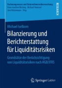 Cover-Bild zum Titel 'Bilanzierung und Berichterstattung für Liquiditätsrisiken' von 'Michael Iselborn'