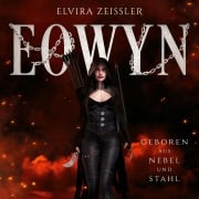 Cover-Bild zum Titel 'Prequel - Geboren aus Nebel und Stahl - Eowyn' von 'Elvira Zeißler'