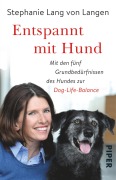 Cover-Bild zum Titel 'Entspannt mit Hund' von 'Stephanie Lang von Langen, Shirley Michaela Seul'