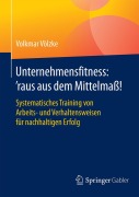 Cover-Bild zum Titel 'Unternehmensfitness: 'raus aus dem Mittelmaß!' von 'Volkmar Völzke'
