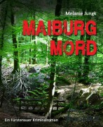 Maiburgmord - Melanie Jungk