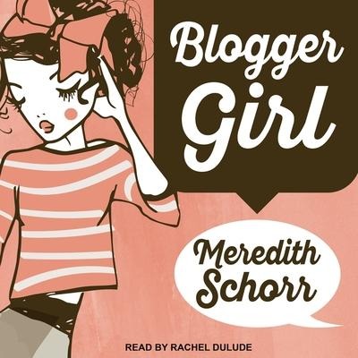 Blogger Girl Lib/E - Meredith Schorr