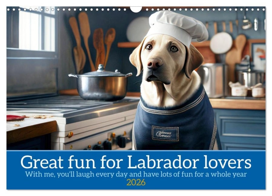 Great fun for Labrador lovers (Wall Calendar 2026 DIN A3 landscape), CALVENDO 12 Month Wall Calendar - Peter Ruebsamen