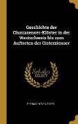 Cover-Bild zum Titel 'Geschichte Der Cluniazenser-Klöster in Der Westschweiz Bis Zum Auftreten Der Cisterzienser' von 'P. Bonaventura Egger'