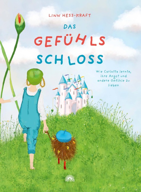 Das Gefühlsschloss: Wie Carlotta lernte, ihre Angst und andere Gefühle zu lieben - Linn Hess-Kraft