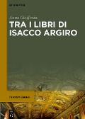 Cover-Bild zum Titel 'Tra i libri di Isacco Argiro' von 'Anna Gioffreda'