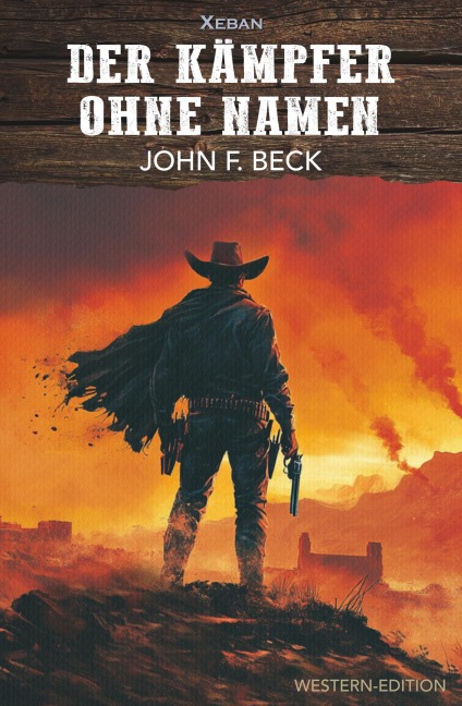 Der Kämpfer ohne Namen - John F. Beck