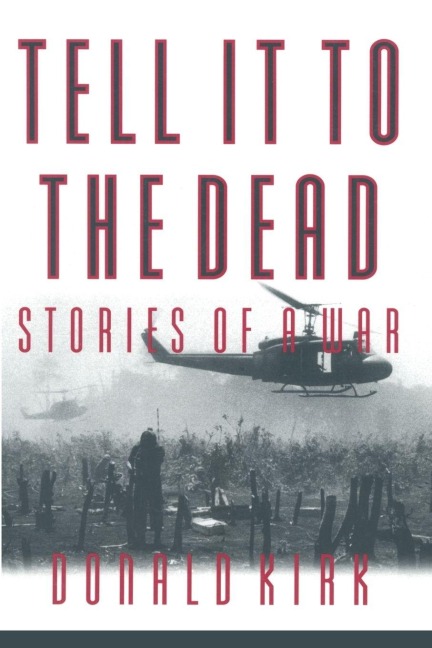 Tell it to the Dead - Donald Kirk