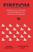 Cover-Bild zum Titel 'Firedom' von 'Olumide Ogunsanwo, Achani Samon Biaou'