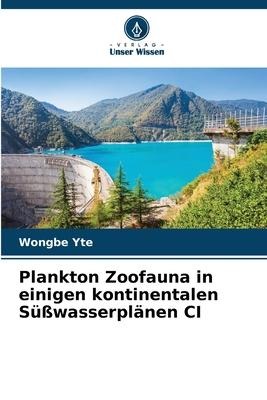 Plankton Zoofauna in einigen kontinentalen Süßwasserplänen CI - Wongbe Yte
