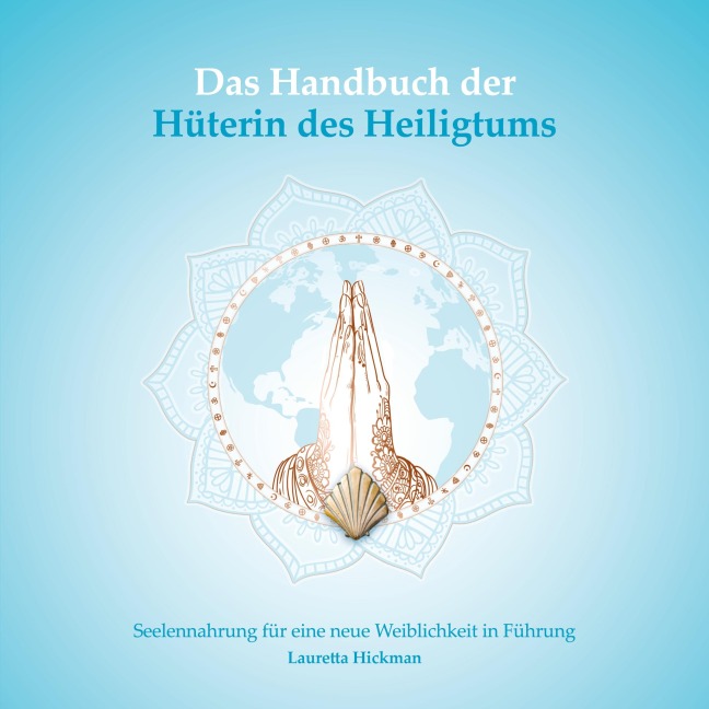 Das Handbuch der Hüterin des Heiligtums - Lauretta Hickman