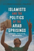 Cover-Bild zum Titel 'Islamists and the Politics of the Arab Uprisings' von ''