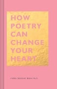 Cover-Bild zum Titel 'How Poetry Can Change Your Heart' von 'Andrea Gibson, Megan Falley'