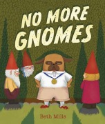 Cover-Bild zum Titel 'No More Gnomes' von 'Beth Mills'