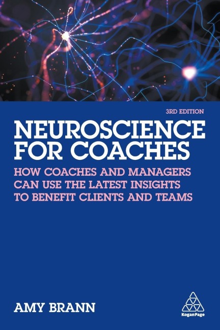 Neuroscience for Coaches - Amy Brann